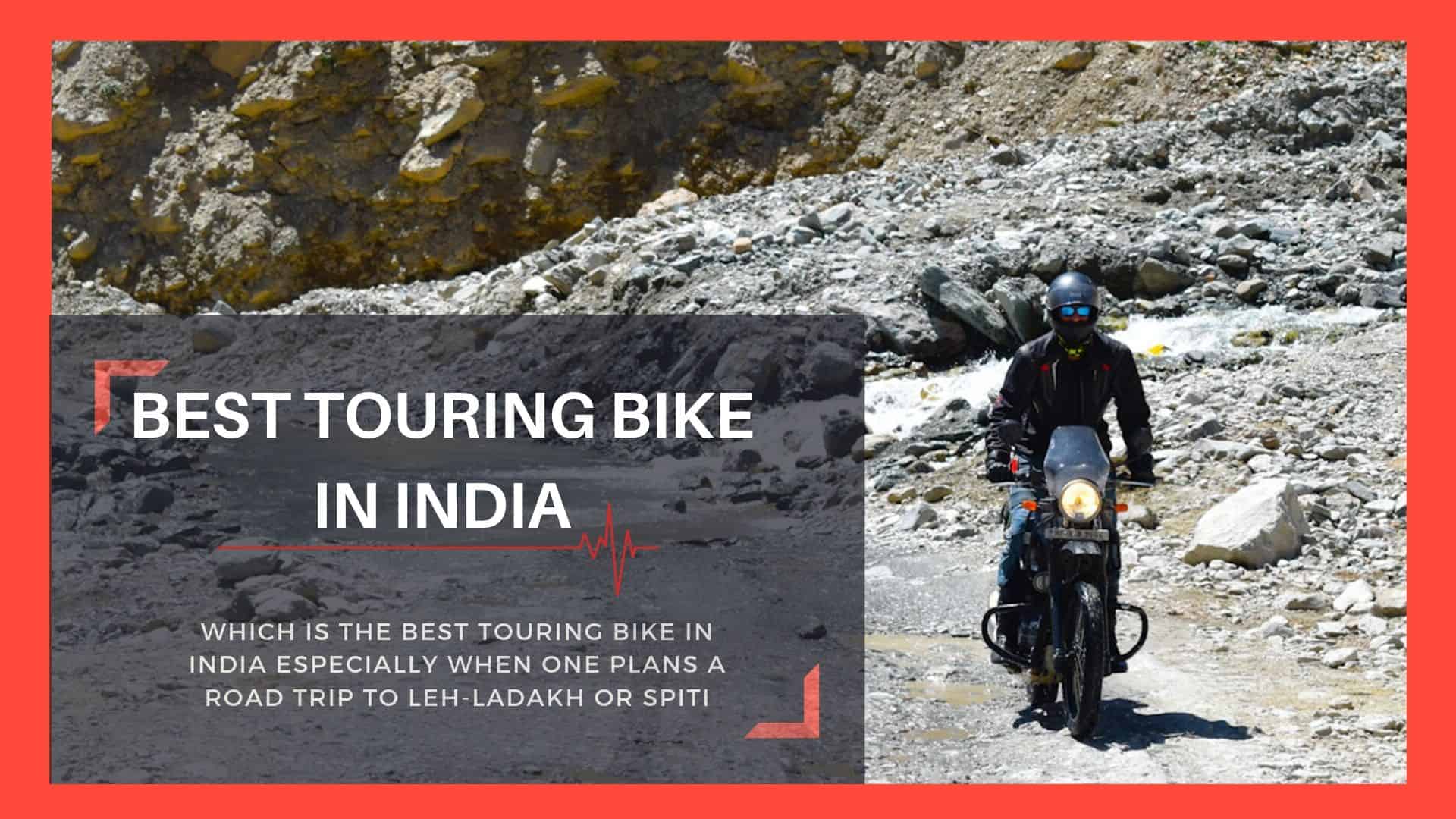 himachal bike rideing a man in baralacha  and write best touring bike in india 